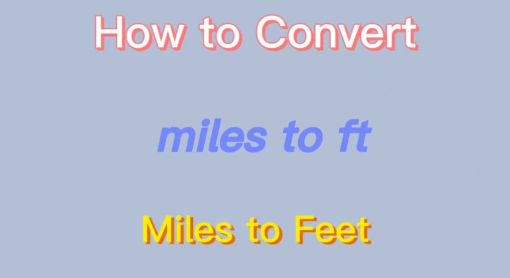 miles to feet