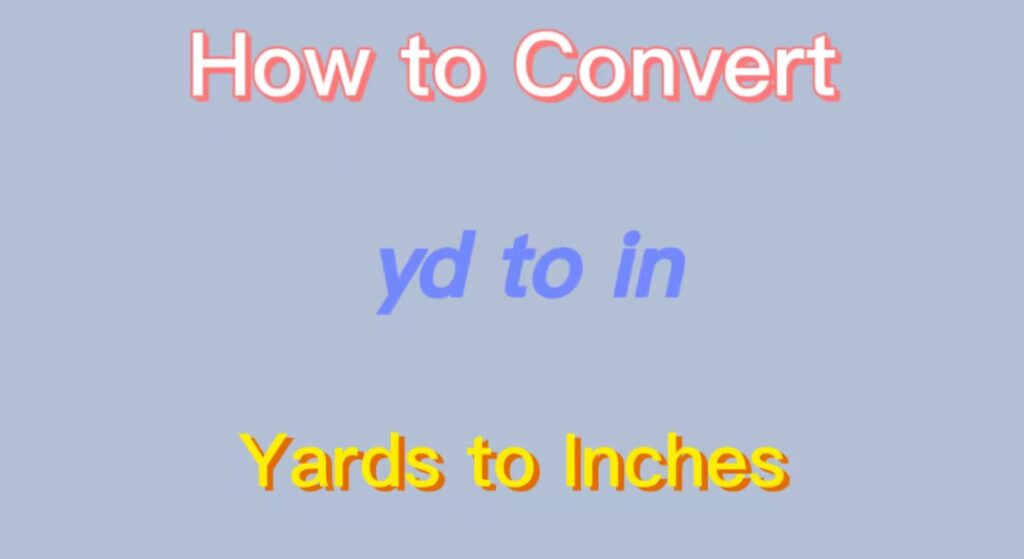 yards to inches